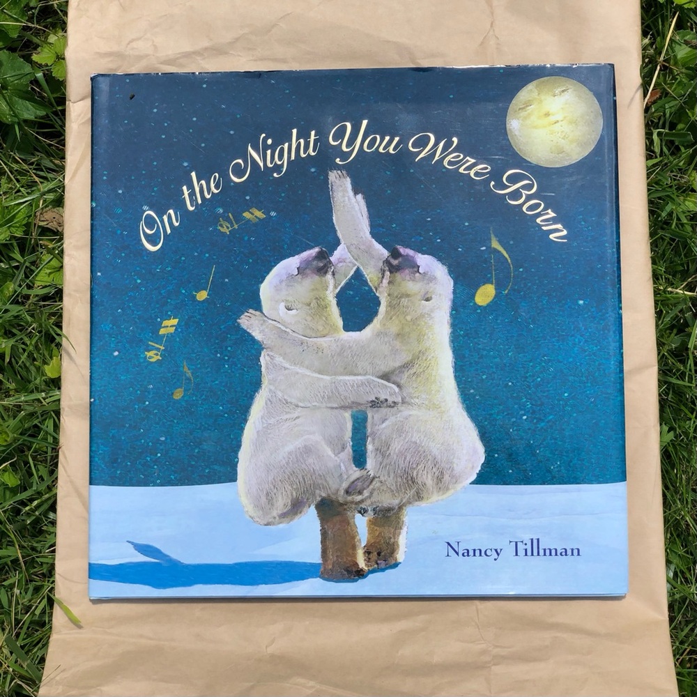 "On the Night You Were Born" Hardcover Picture Book by Nancy Tillman